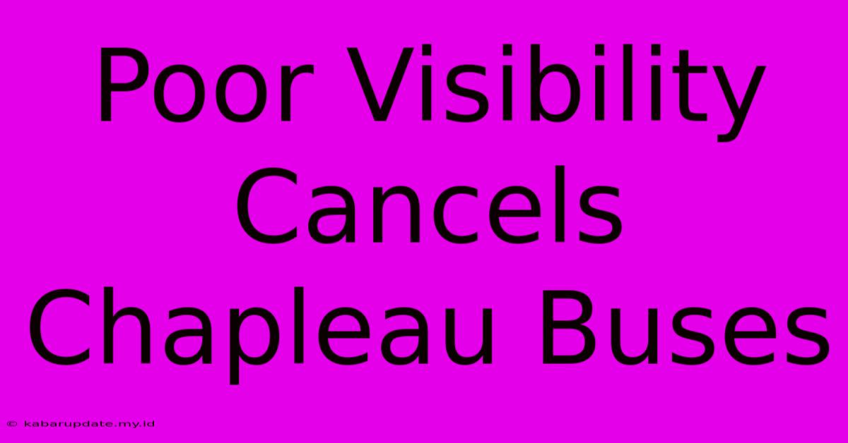 Poor Visibility Cancels Chapleau Buses