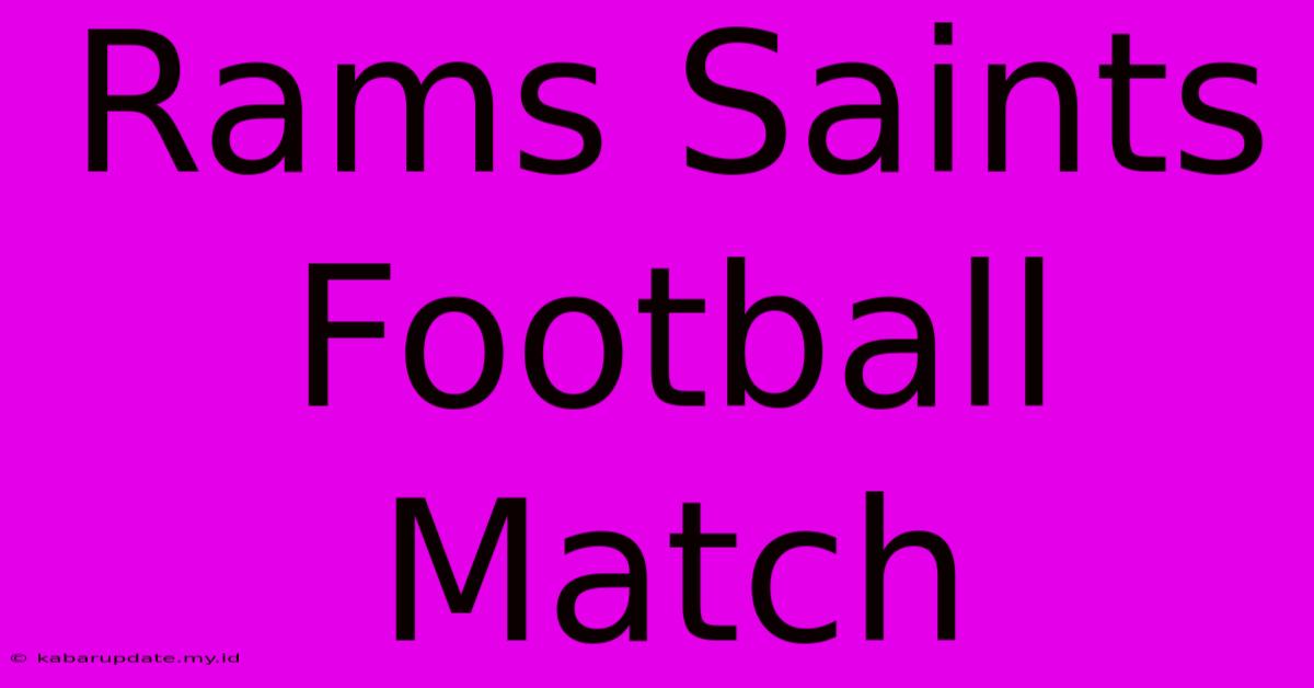 Rams Saints Football Match