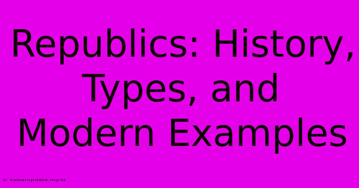 Republics: History, Types, And Modern Examples