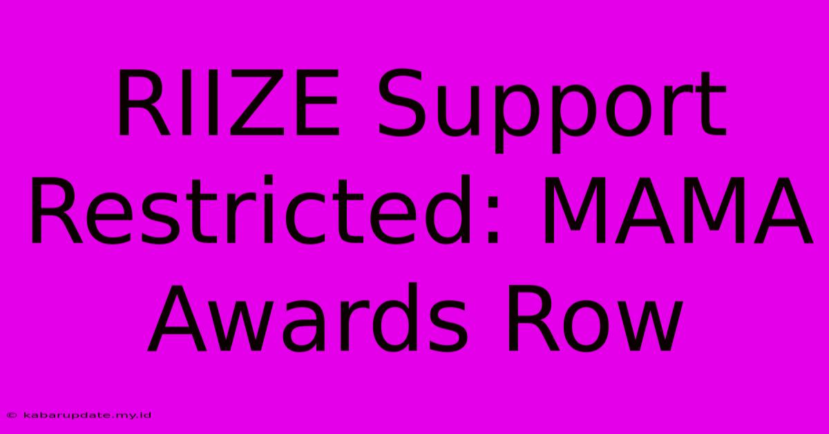 RIIZE Support Restricted: MAMA Awards Row