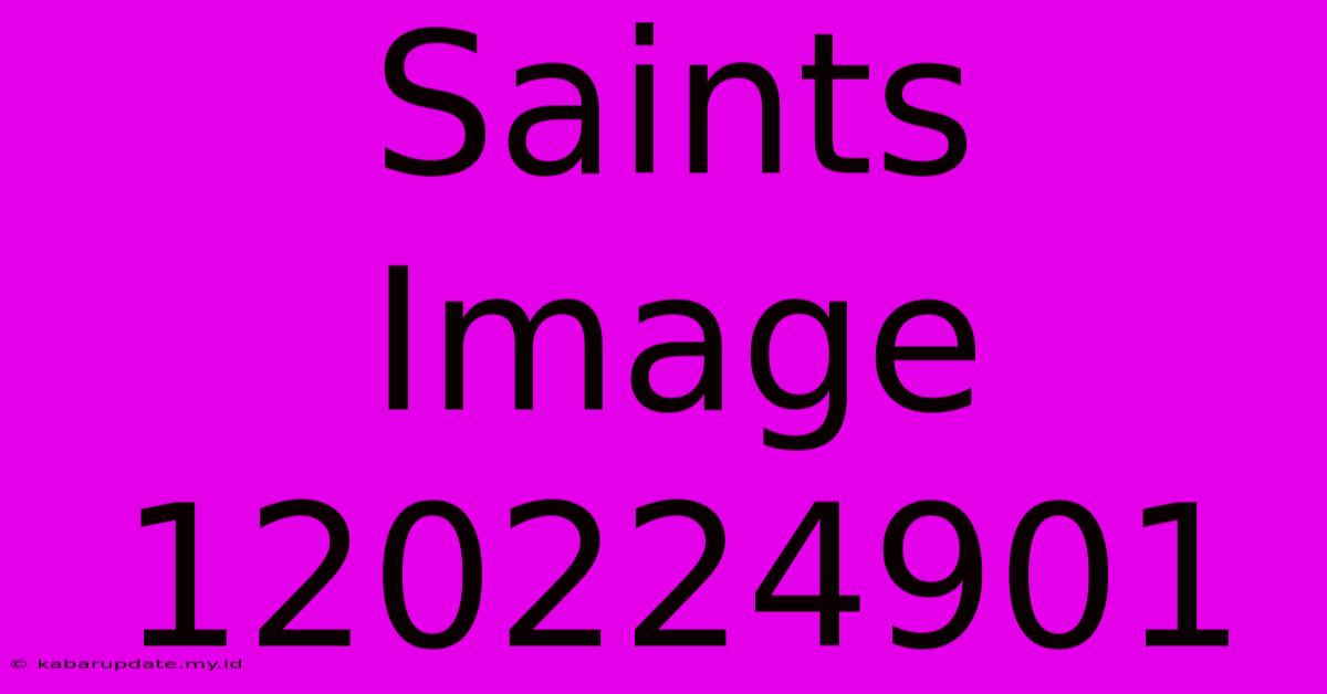 Saints Image 120224901