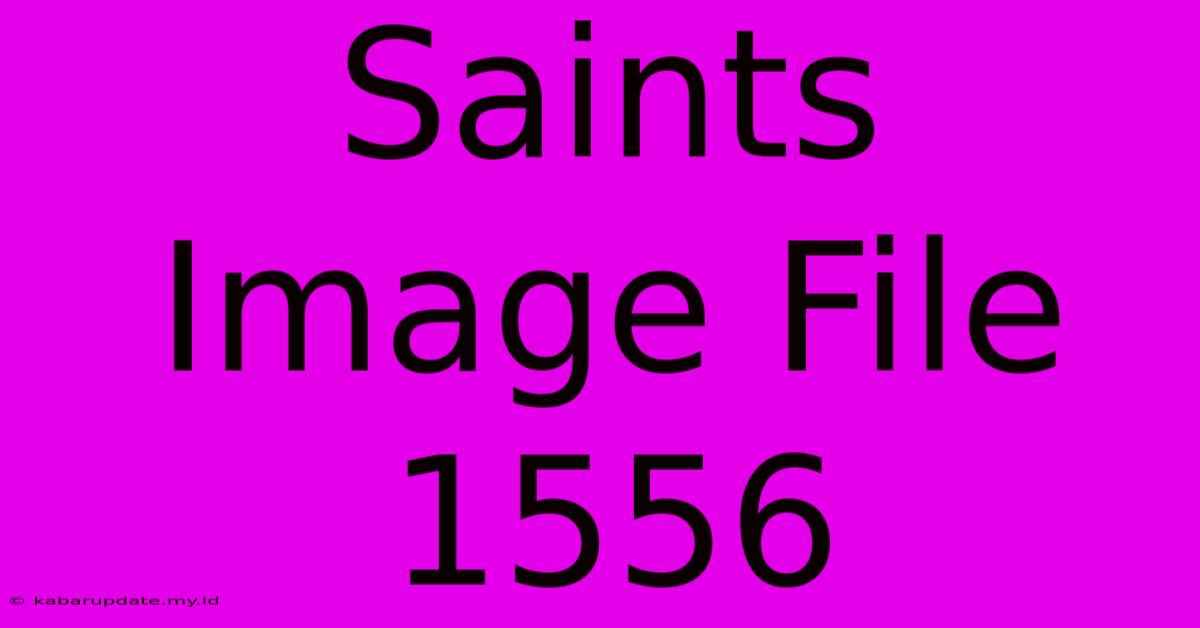 Saints Image File 1556