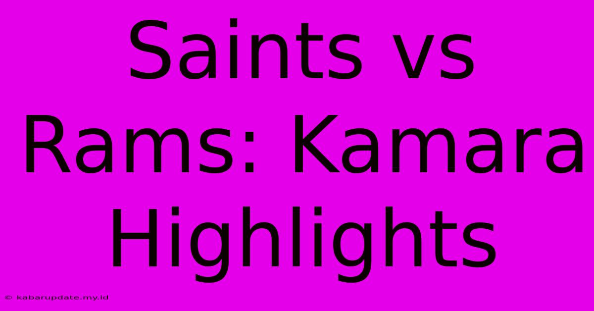 Saints Vs Rams: Kamara Highlights