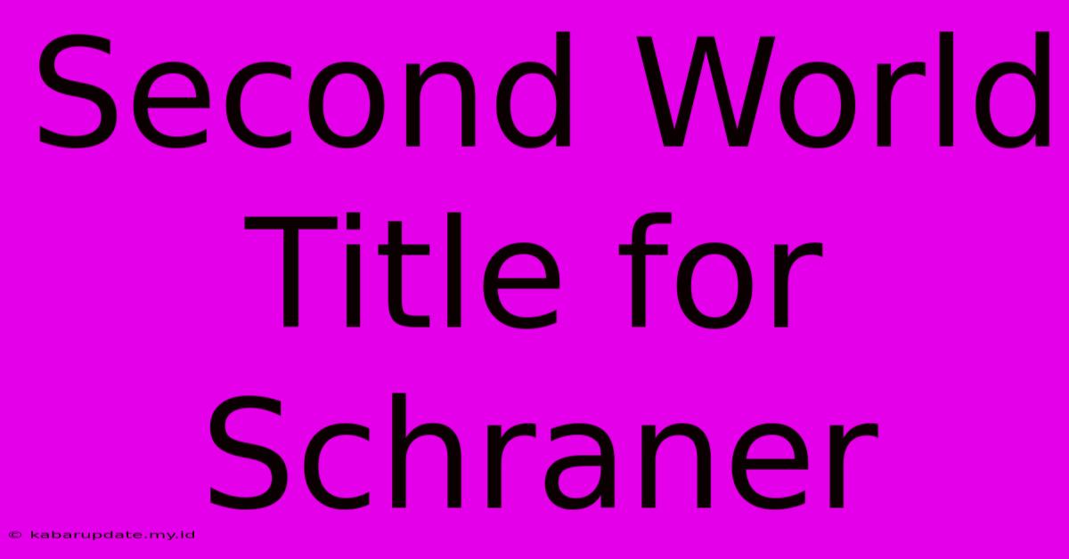 Second World Title For Schraner