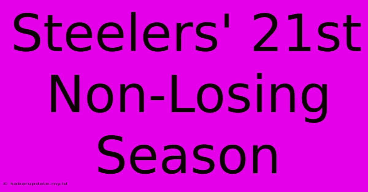 Steelers' 21st Non-Losing Season