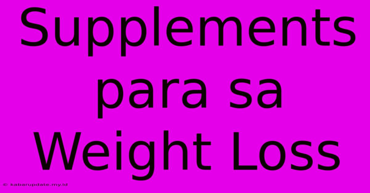 Supplements Para Sa Weight Loss