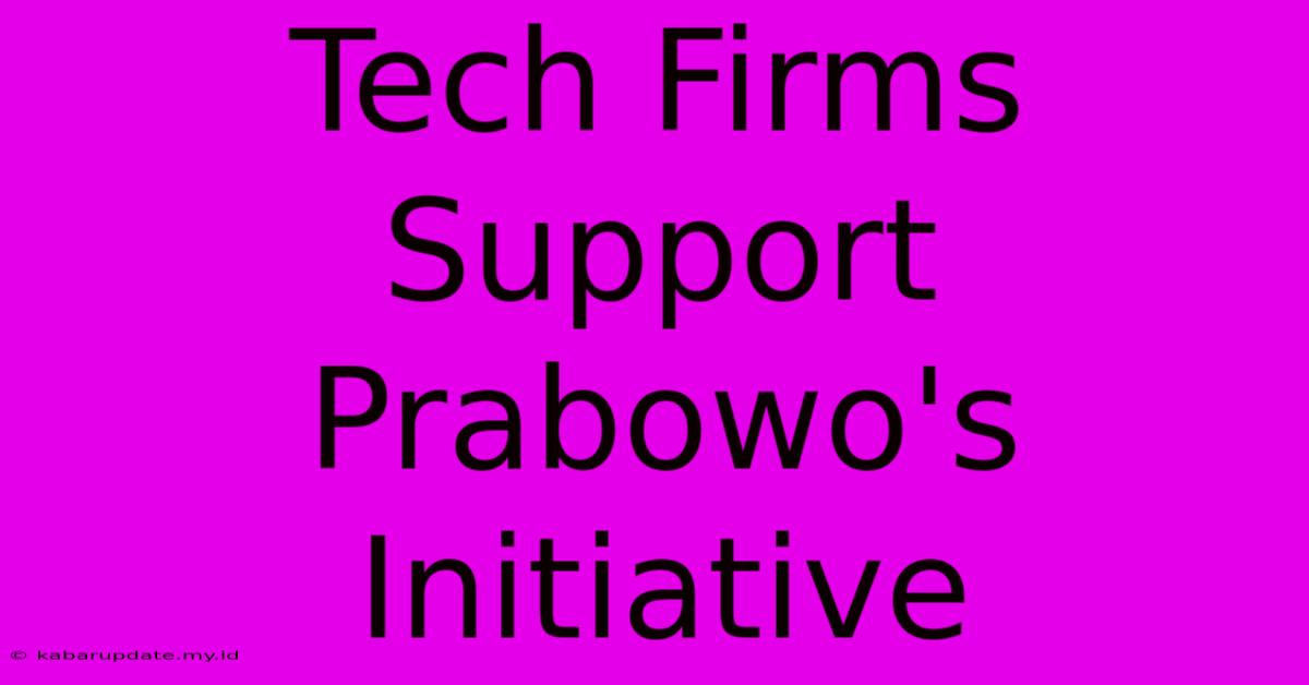 Tech Firms Support Prabowo's Initiative