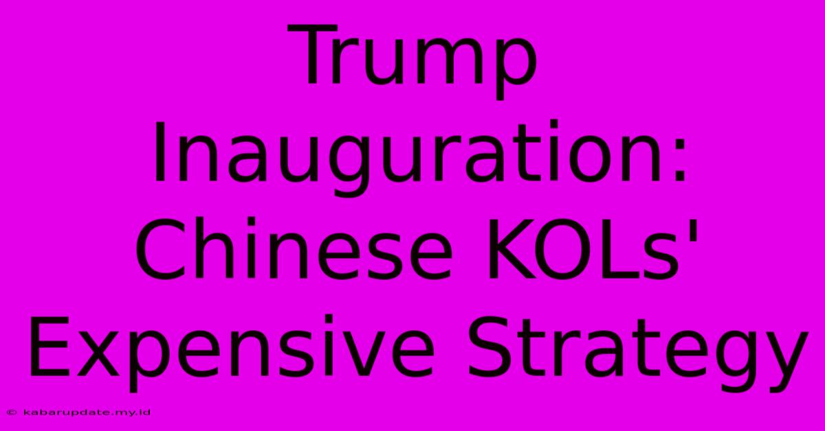 Trump Inauguration: Chinese KOLs' Expensive Strategy