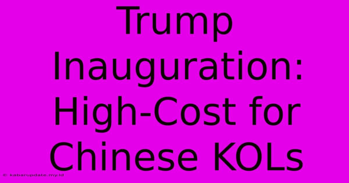 Trump Inauguration: High-Cost For Chinese KOLs