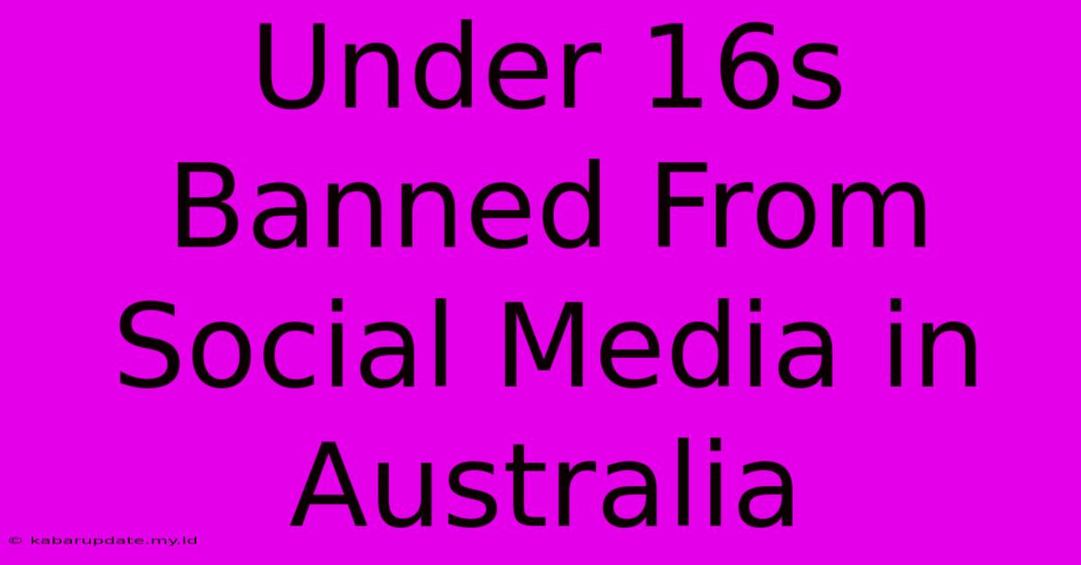 Under 16s Banned From Social Media In Australia