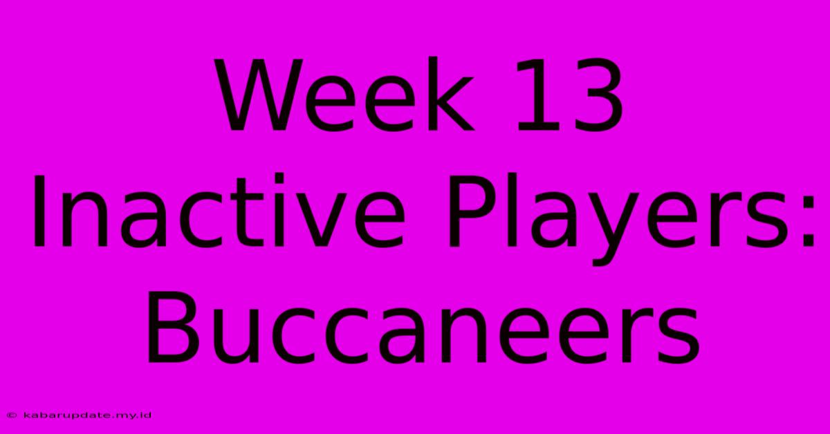 Week 13 Inactive Players: Buccaneers