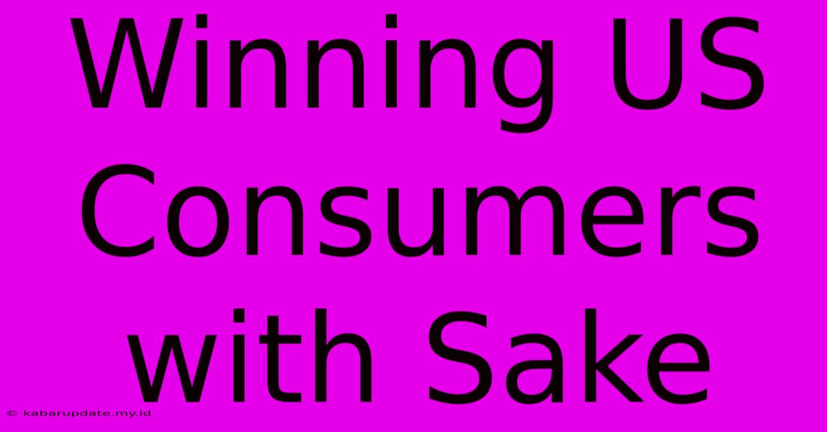 Winning US Consumers With Sake